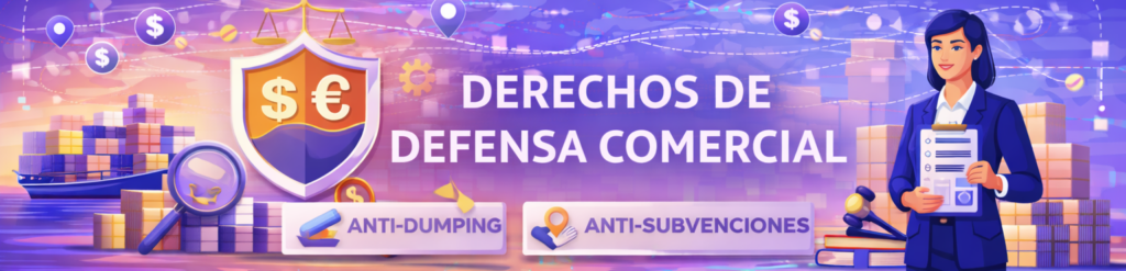 Banner digital de estilo corporativo sobre un fondo violeta con un mapa mundial técnico. A la derecha, una mujer de negocios o oficial de aduanas sostiene un portapapeles con una lista de verificación. En el centro destaca un escudo protector con los símbolos del dólar ($) y el euro (€), coronado por una balanza de la justicia, simbolizando la equidad legal. Debajo del título principal "DERECHOS DE DEFENSA COMERCIAL", aparecen dos opciones: "ANTI-DUMPING" y "ANTI-SUBVENCIONES". A la izquierda, un buque portacontenedores navega junto a una lupa que inspecciona cajas de mercancía, representando el control y la supervisión del comercio internacional.